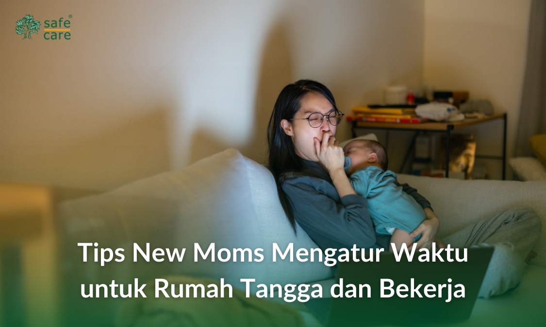 tips-new-moms-mengatur-waktu-untuk-rumah-tangga-dan-bekerja